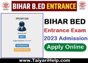 Bihar BED Entrance Exam 2023 How to Apply Online, Eligibility Criteria Details