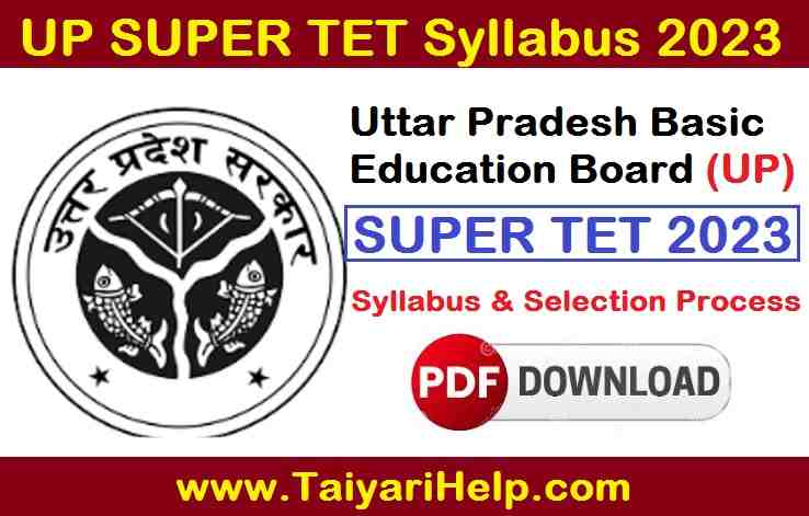 SUPER TET Syllabus & Selection Process 2023 > Get Download Free PDF